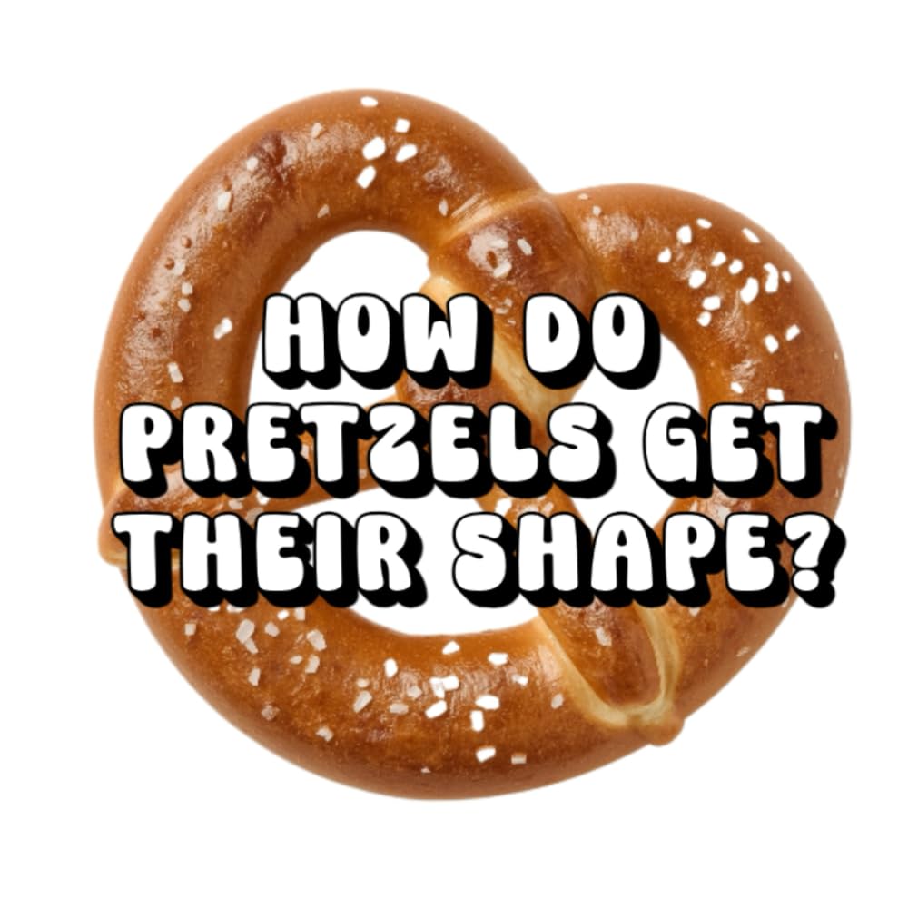 How Do Pretzels Get Their Shape?