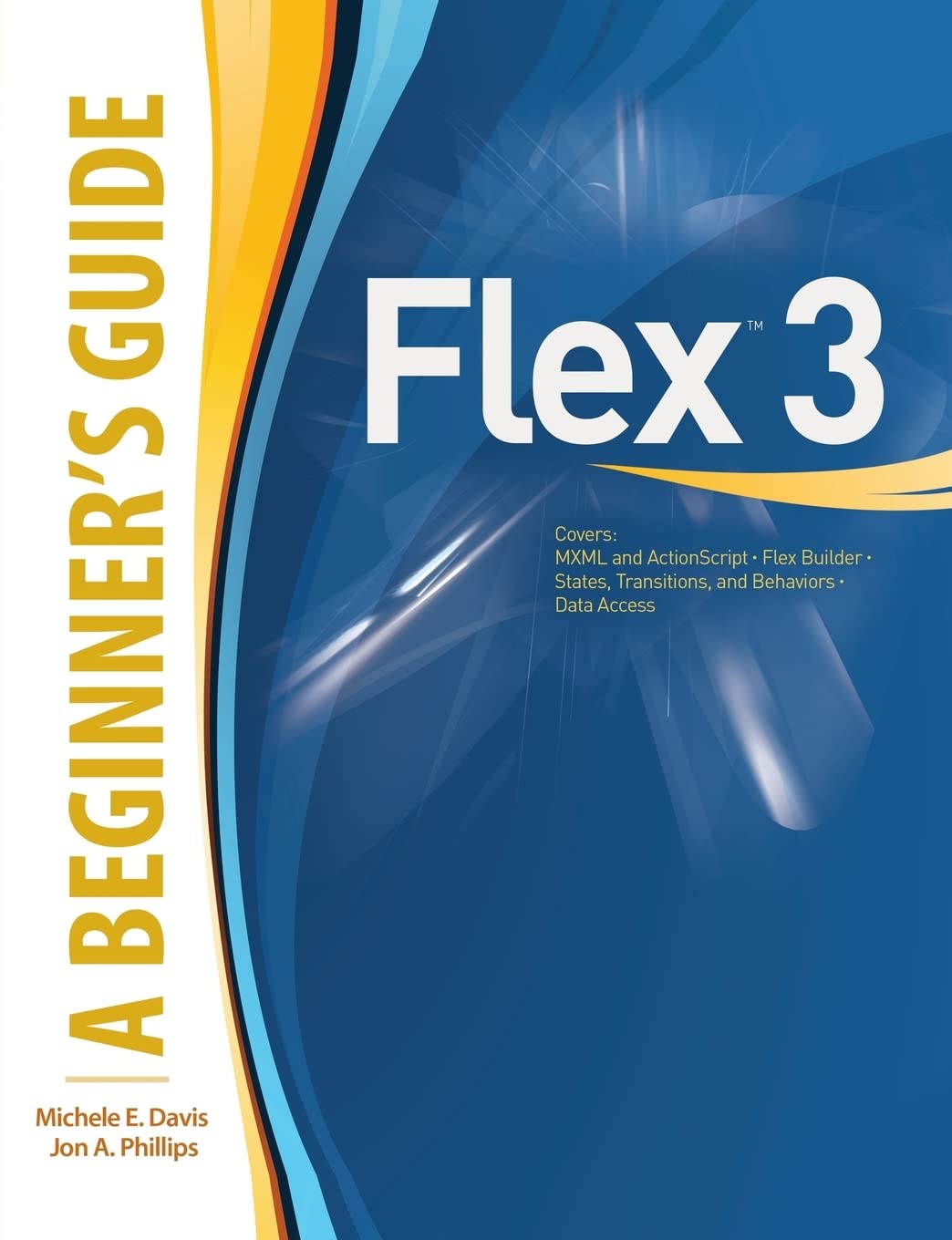 Flex 3: A Beginner's Guide