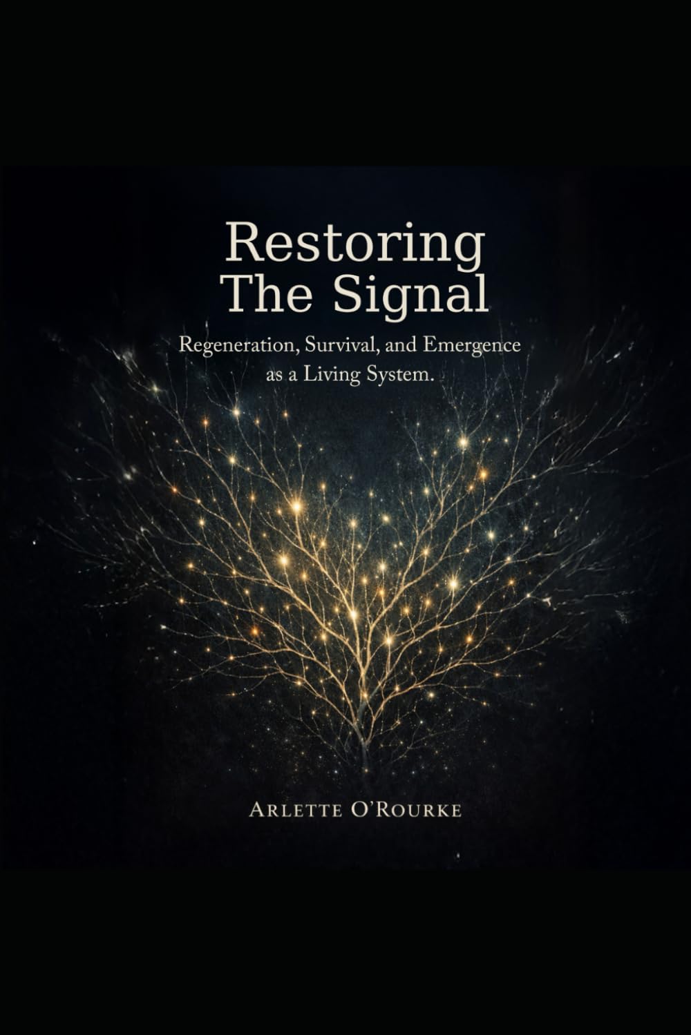 Restoring The Signal: Regeneration, Survival, and Emergence as a Living System