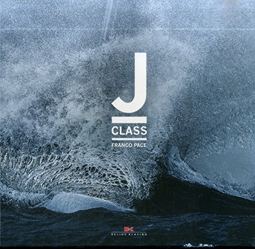 J Class: Franco Pace (English and German Edition)