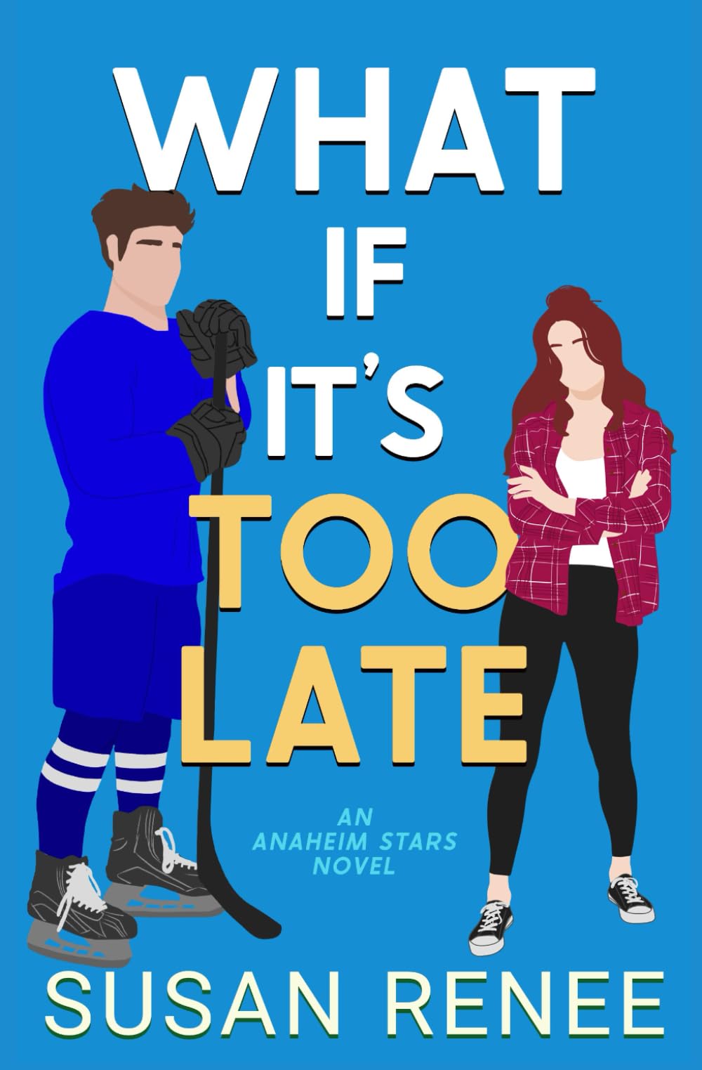 What If It's Too Late (Anaheim Stars Hockey Series)