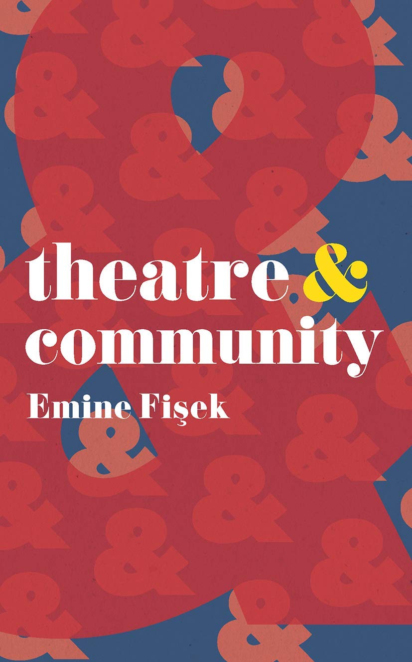Theatre & Community: 30 (Theatre And)