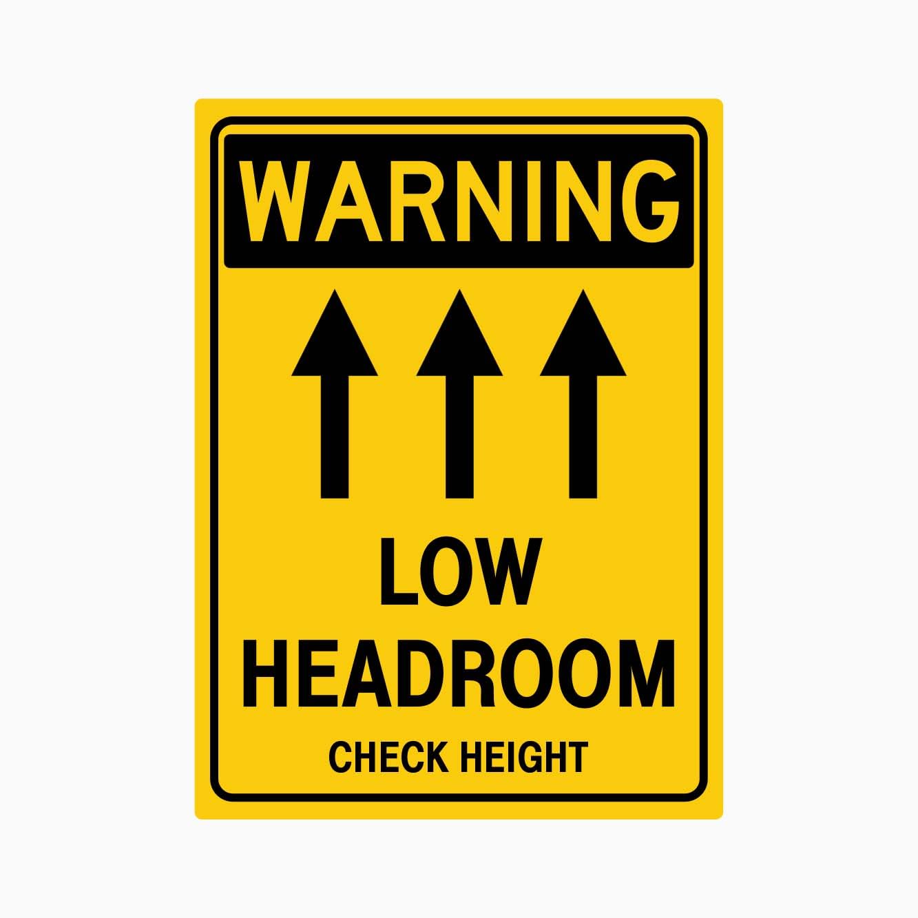 WARNING LOW HEADROOM CHECK HEIGHT Sign, 12x8 Metal Tin Sign, Low clearance, check height first.