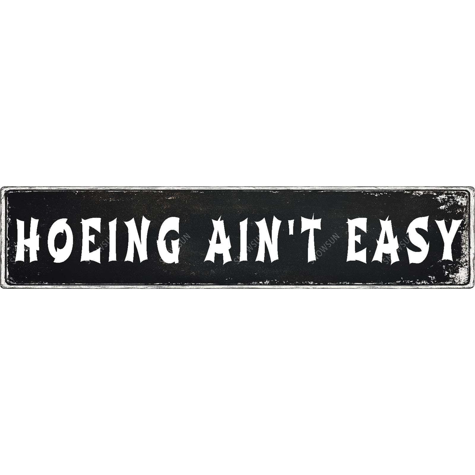 Hoeing Ain't Easy Tin Sign Funny Vintage Street Sign Wall Decor for Home Farmhouse Bar Cafe Fence Yard Decor 4x16 Inch