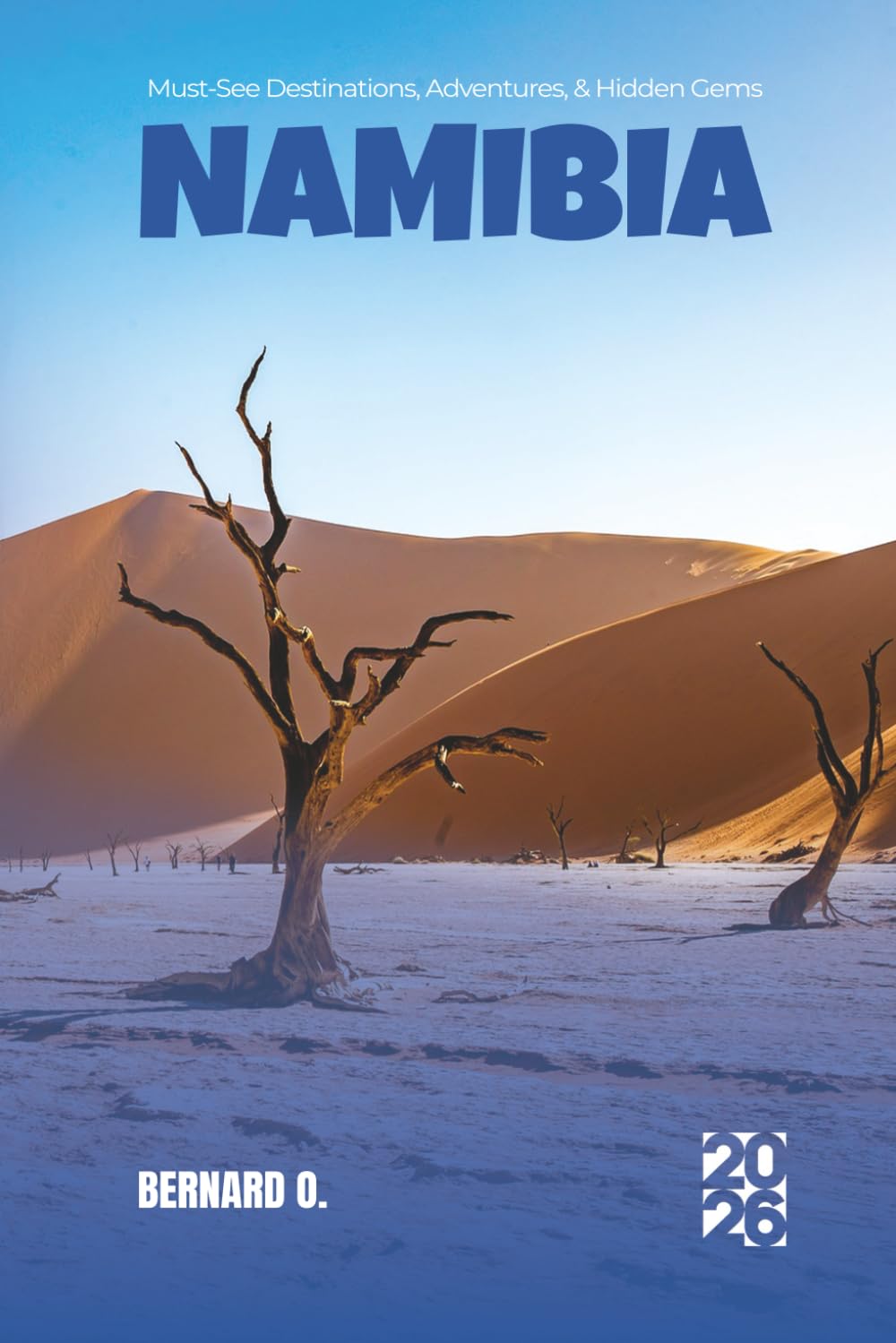 Namibia in 2026: Must-See Destinations, Adventures, and Hidden Gems