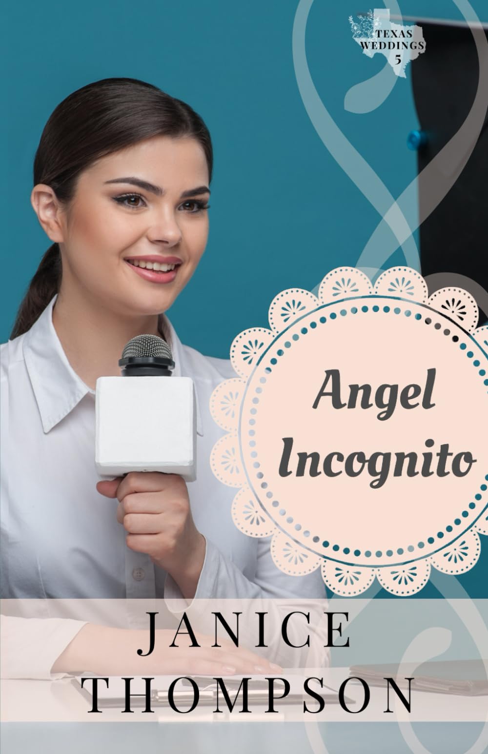 Angel Incognito: Texas Weddings, Book Five