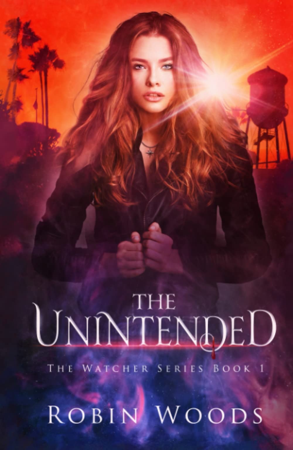 The Unintended (2nd Edition): The Watcher Series: Book One