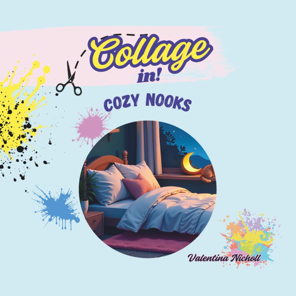 Collage In! Cozy Nooks: Cut out and stick coloring book (Collage in! Cut out and stick coloring books)