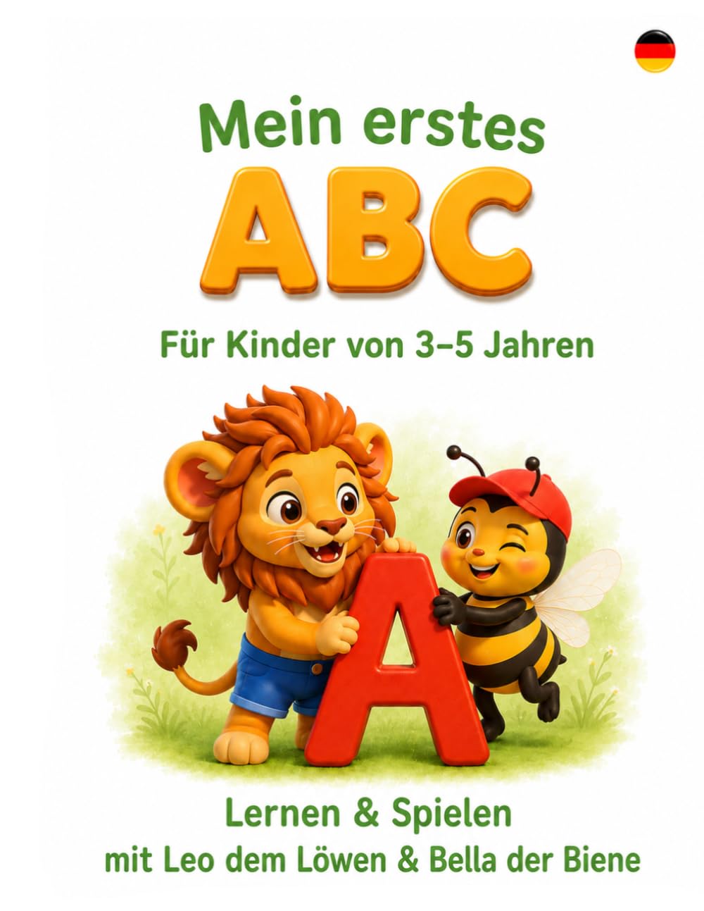 Mein erstes ABC: Lernen & Spielen mit Leo dem Löwen & Bella der Biene (Leo & Bella Kinderwelt)