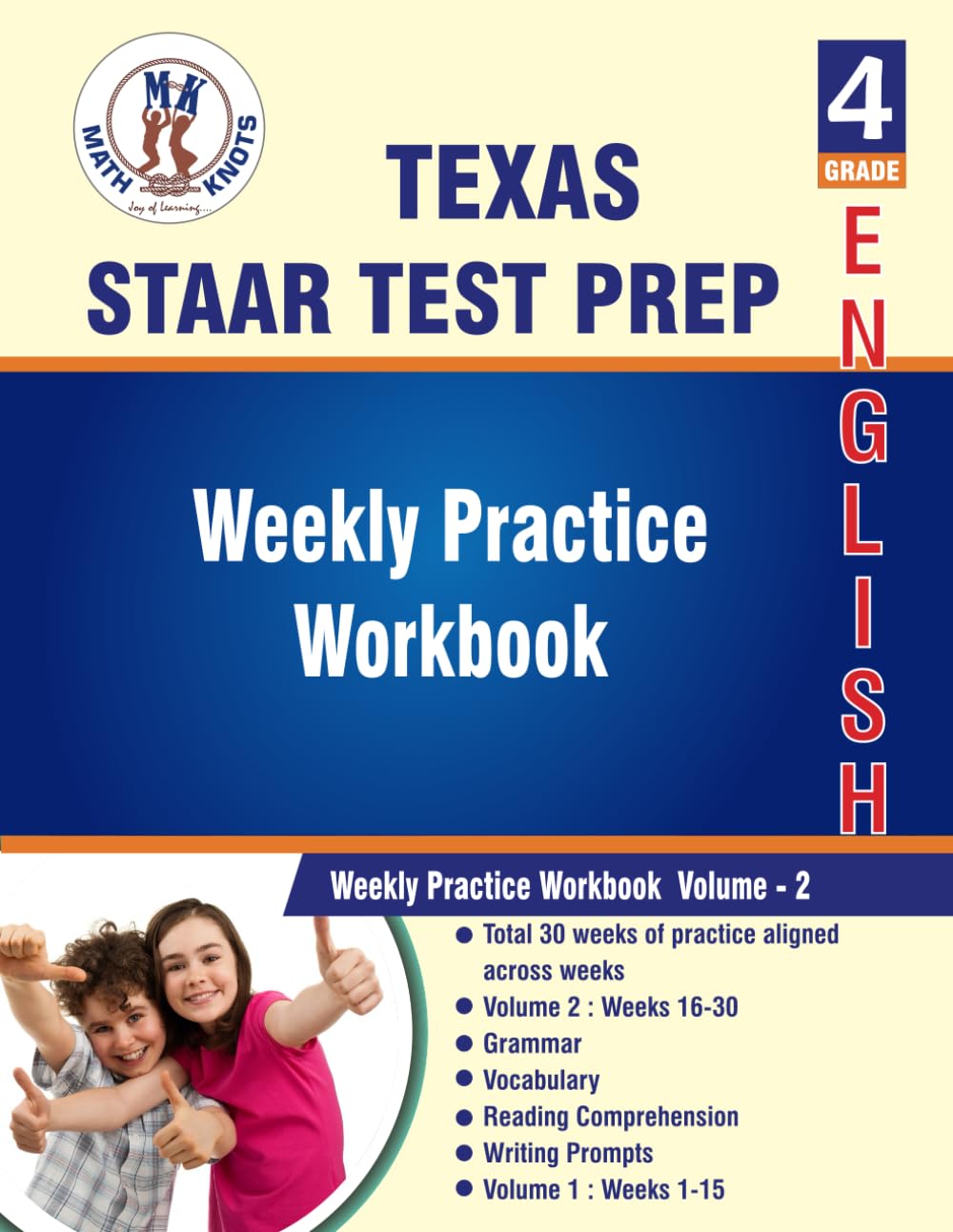 Texas State (STAAR) , 4th Grade ELA Test Prep : Weekly Practice Work Book , Volume 2: ( Weeks : 16 - 30 ) (TEXAS State (STAAR) prep by Math-Knots)