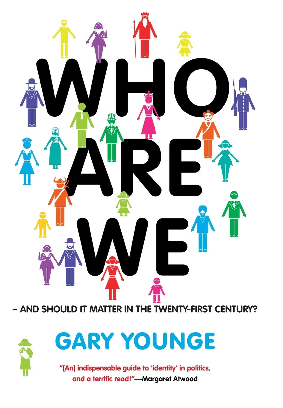 Who Are We-And Should It Matter in the 21st Century?