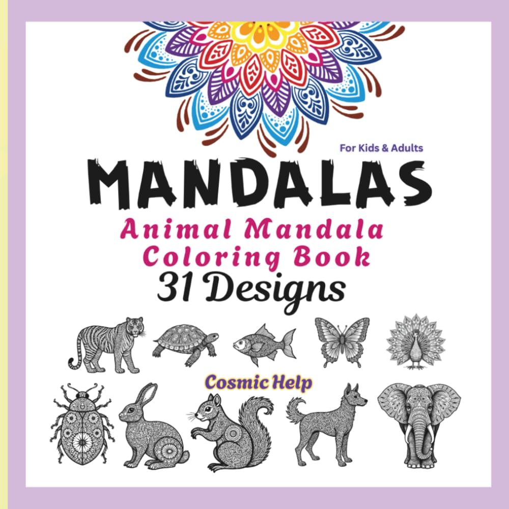 31 Mandala Animal coloring book for Adults and Teens: For Stress Relief, Mindfulness, and Creative Fun Animal Mandala Coloring Book