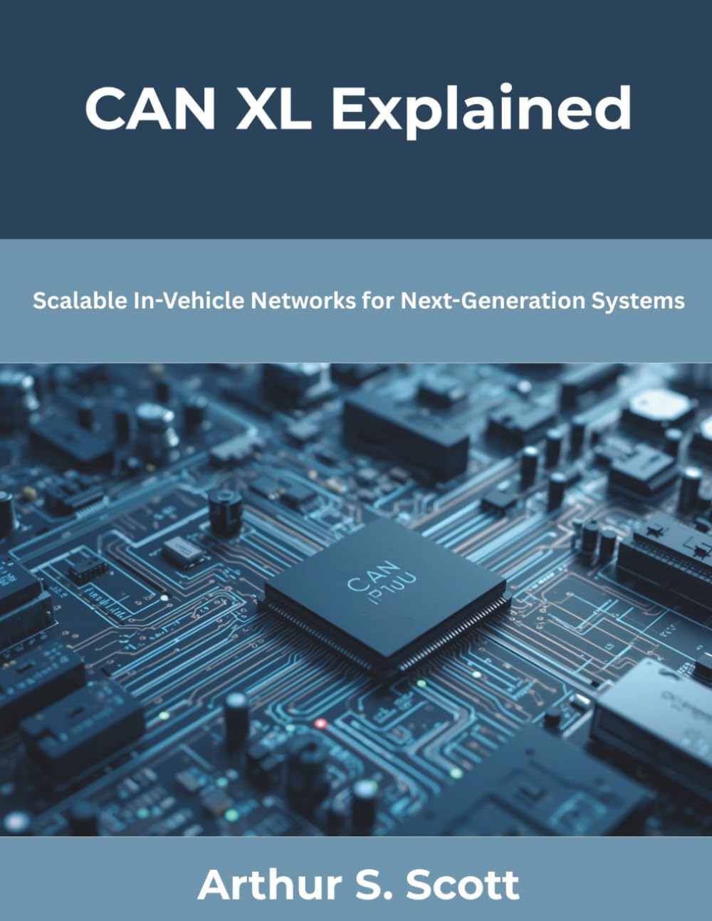 CAN XL Explained: Scalable In-Vehicle Networks for Next-Generation Systems (The Great Minds)