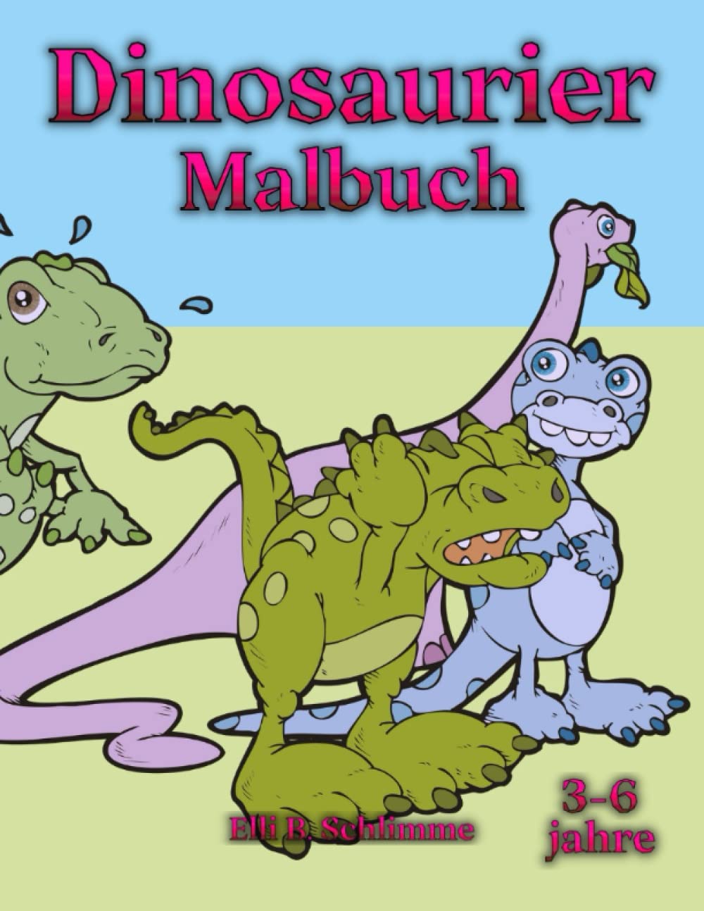 Dinosaurier Malbuch 3-6 Jahre: Die Welt der Dinosaurier ist eine fantastische Welt. Male diese Welt nach deiner Fantasie aus. Du wirst immer neue Farben und Töne finden, die du verwenden kannst. Paperback – 10 April 2022