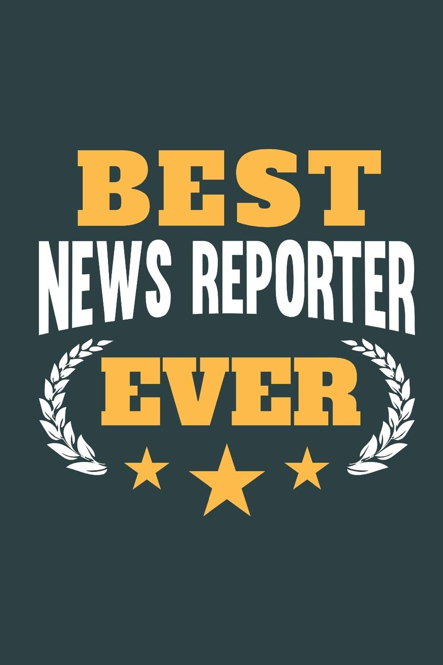 Best News Reporter Ever: Notebook or Journal for News Reporters with 120 Dot Grid Pages, 6 x 9 Inches, Cream Paper, Glossy Finished Soft Cover