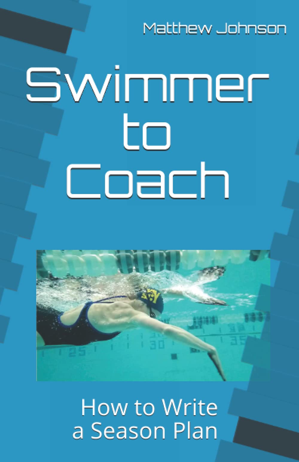 Swimmer to Coach: How to Write a Season Plan