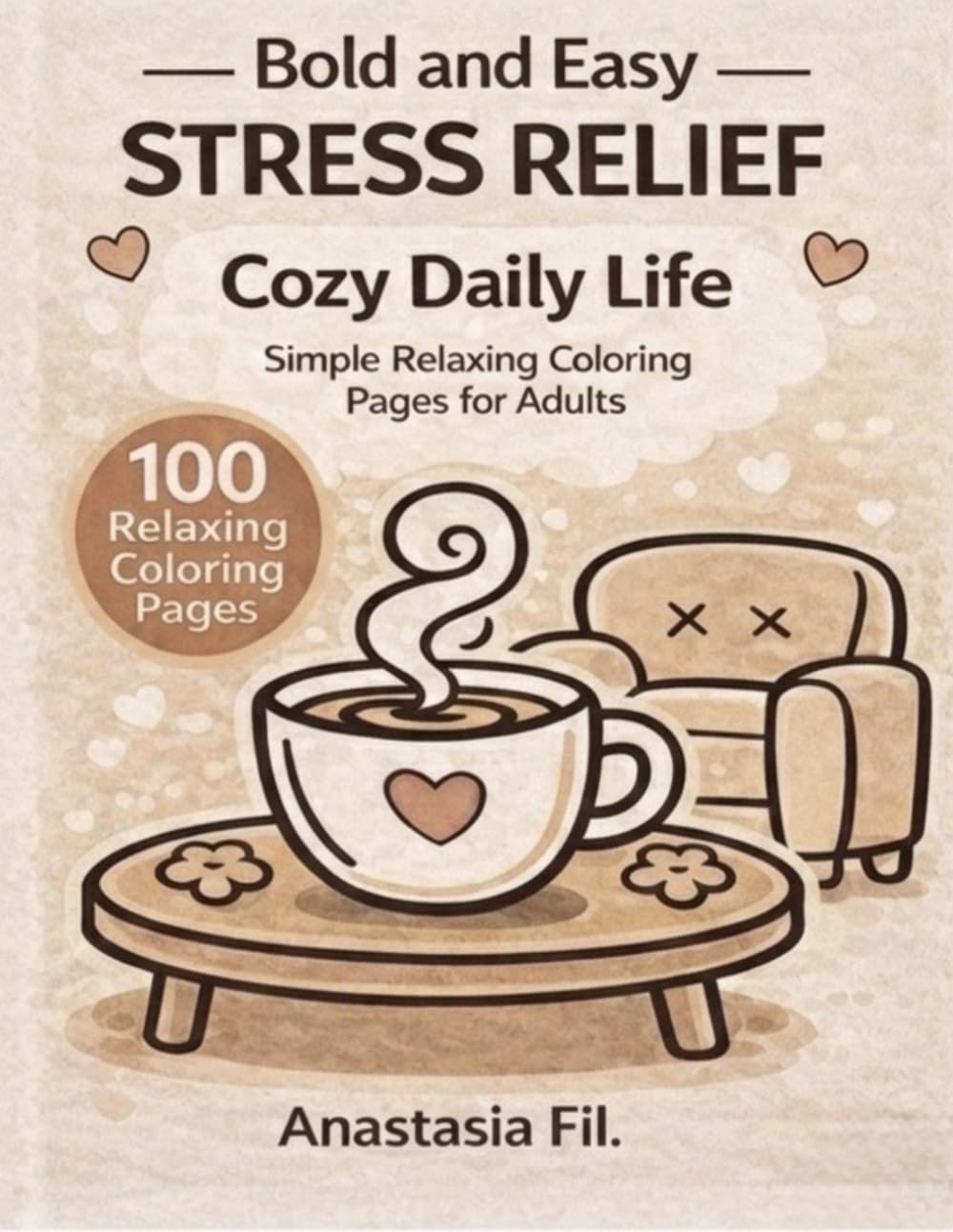 Bold and Easy Stress Relief Cozy Daily Life: Simple Relaxing Coloring Pages for Adults (Bold and Easy Stress Relief Coloring Book Series)