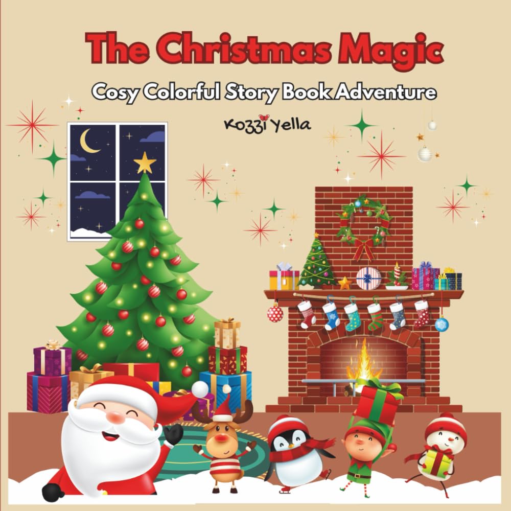 The Christmas Magic: Christmas Coloring Book for Adults & kids - Featuring Cosy Festive Holiday Scenes, and Relaxing Designs for stress Relief and Holiday Fun