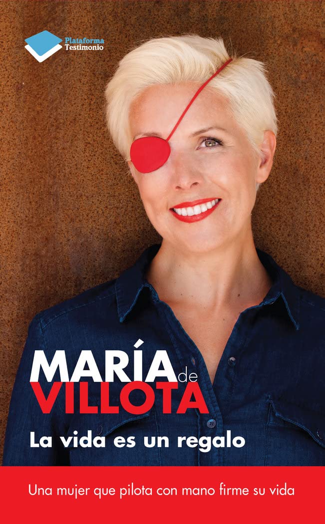 La vida es un regalo: Una Mujer Que Pilota Con Mano Firme Su Vida (Plataforma Testimonio)