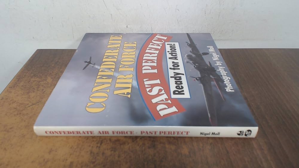 洋書 Confederate Air Force: Past Perfect Amazon | Confederate Air Force: Past Perfect, Ready for