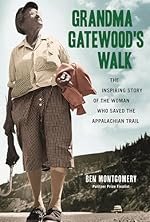 Grandma Gatewood's Walk: The Inspiring Story of the Woman Who Saved the Appalachian Trail