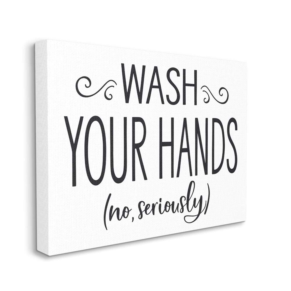 Stupell Industries No Seriously Wash Your Hands Bathroom House Sign, Designed by Lettered and Lined Wall Art, 36 x 48