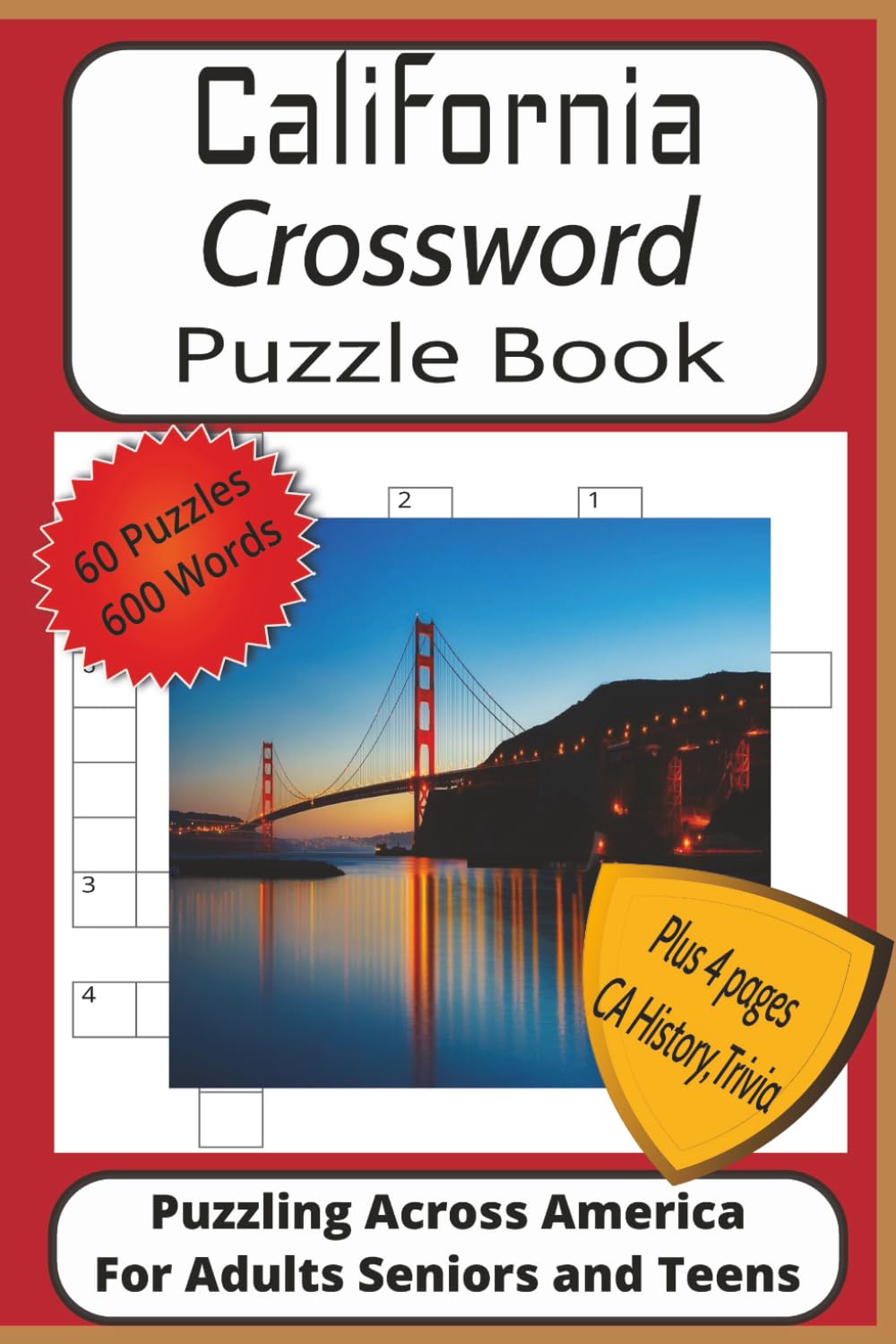 California Crossword Puzzle Book: Crossword Puzzles with Easy to Read Print about California, Yosemite, History and More| 6x9 inches, 125 pages| 60 ... of Scenic California, History and Trivia