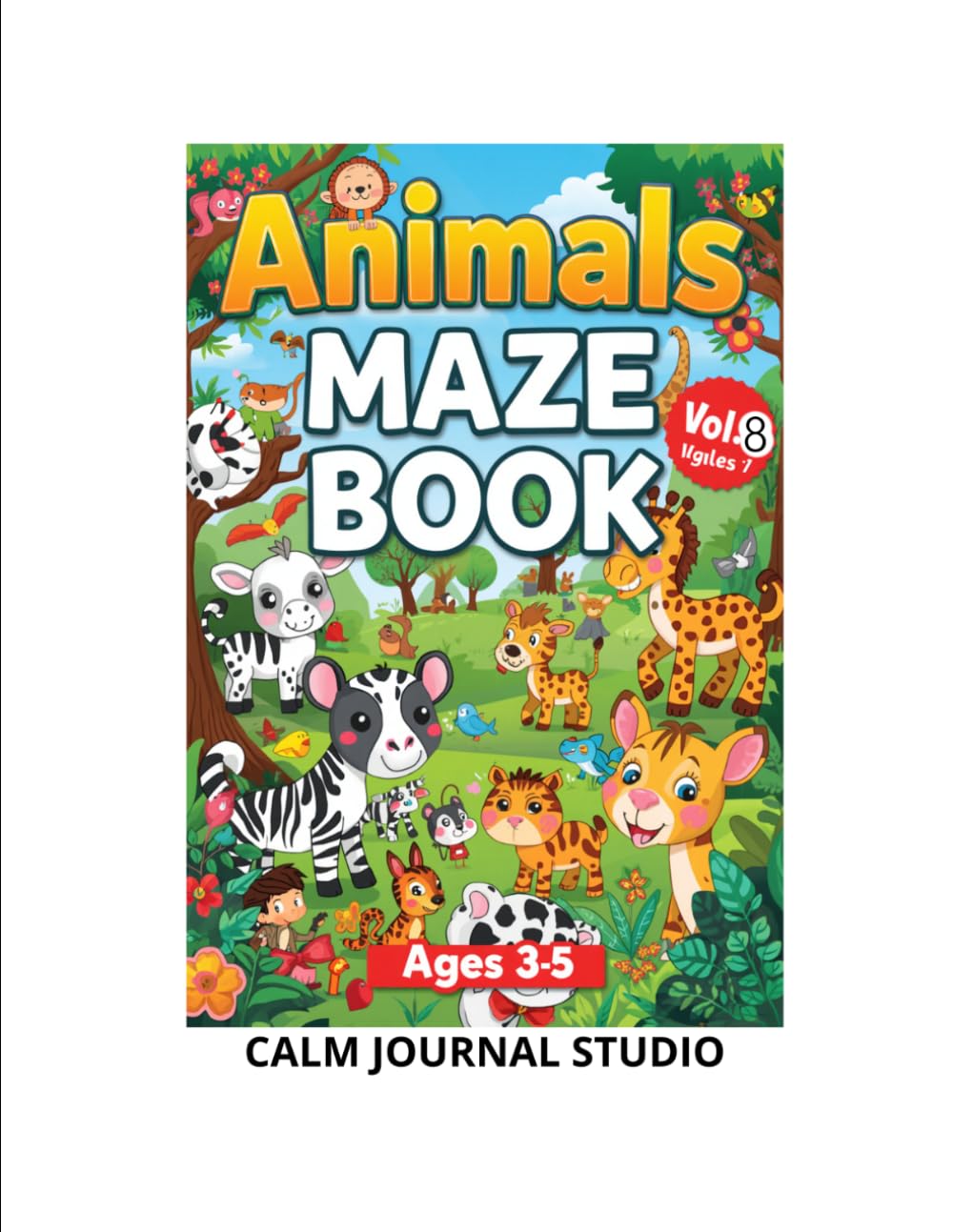 Animals Maze Book Vol. 8 for Preschoolers Ages 3–5: Fun and Easy Animal Mazes for Preschool and Kindergarten Kids