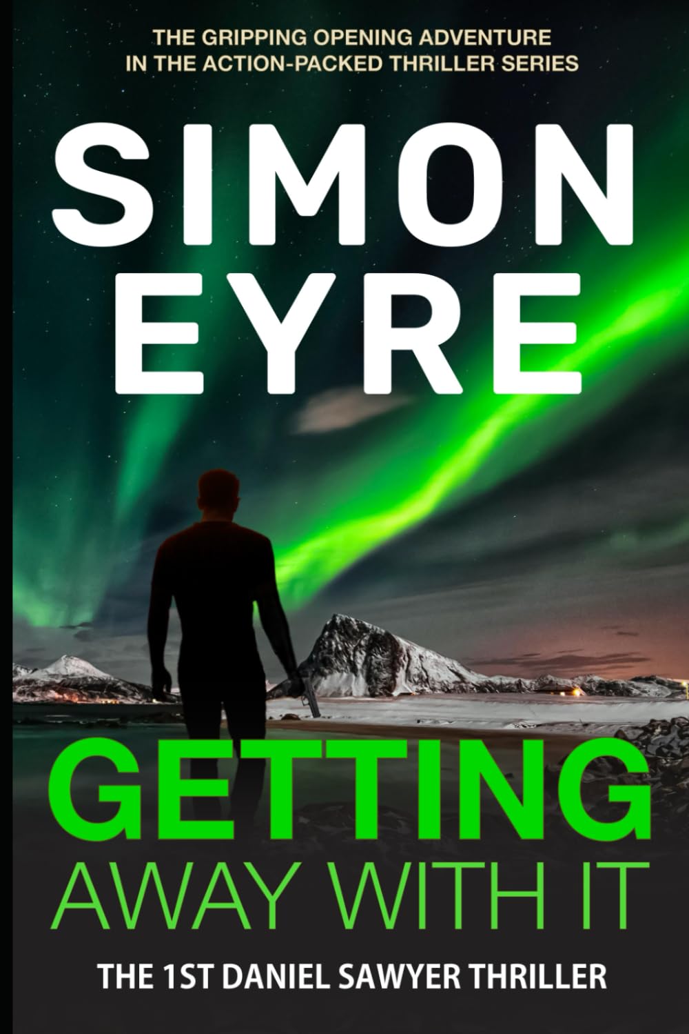 Getting Away With It (The Daniel Sawyer Action Thrillers)