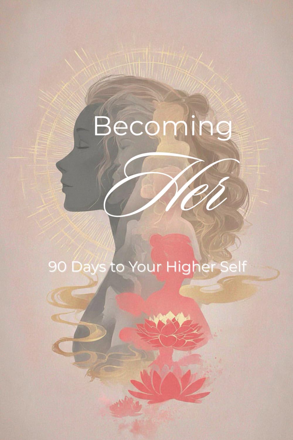 90 Days to Your Higher Self – A Guided Journal for Women’s Self-Growth, Mindfulness & Confidence