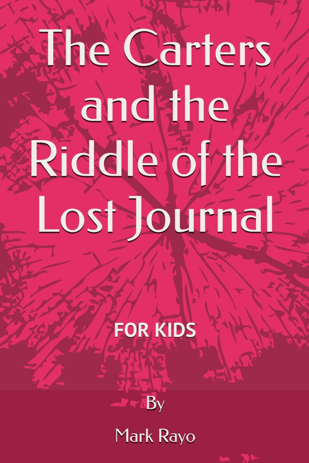 The Carters and the Riddle of the Lost Journal (Innovator's Journey: A 21-Day Adventure with the Carter Family)