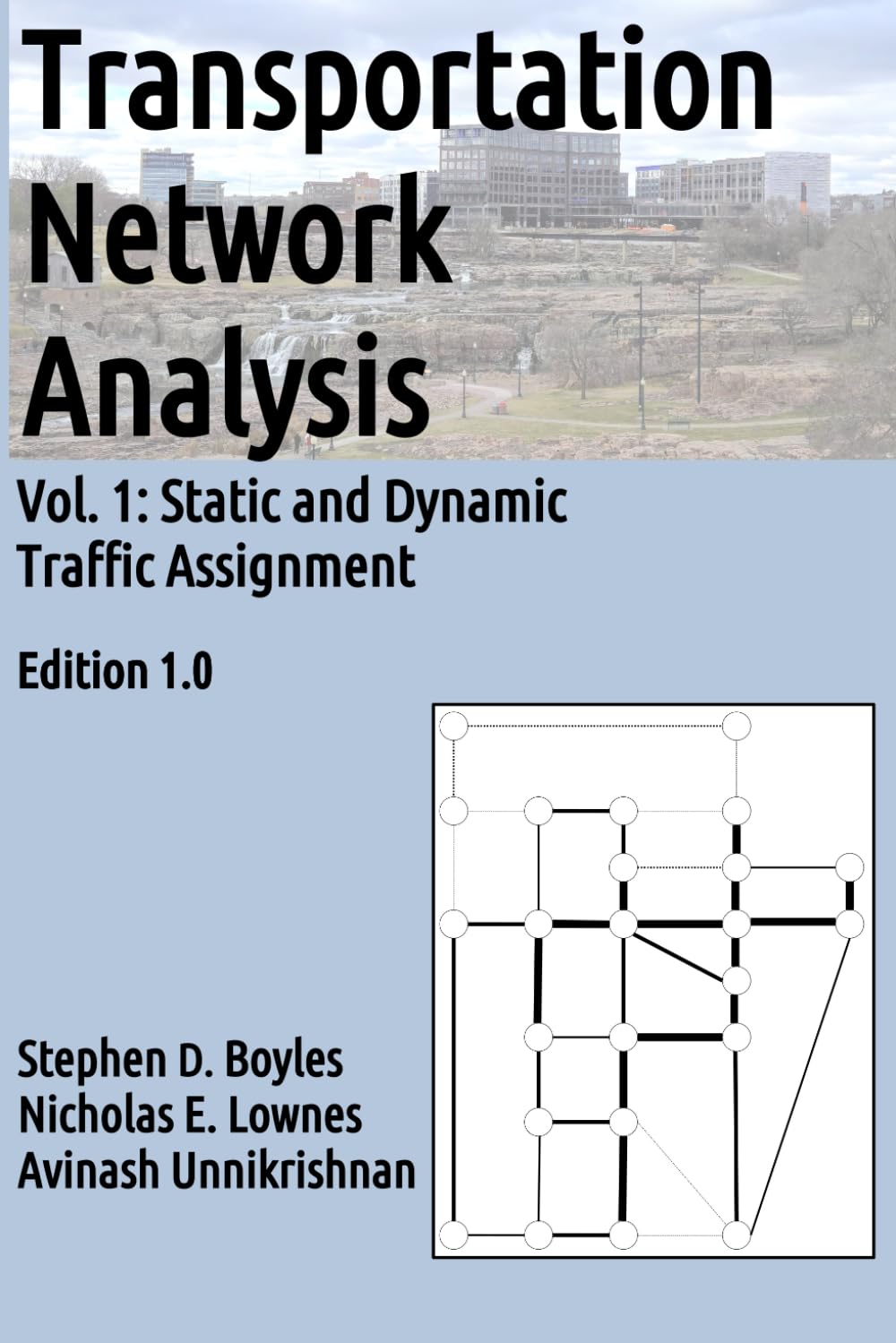 Transportation Network Analysis: Volume I: Static and Dynamic Traffic Assignment
