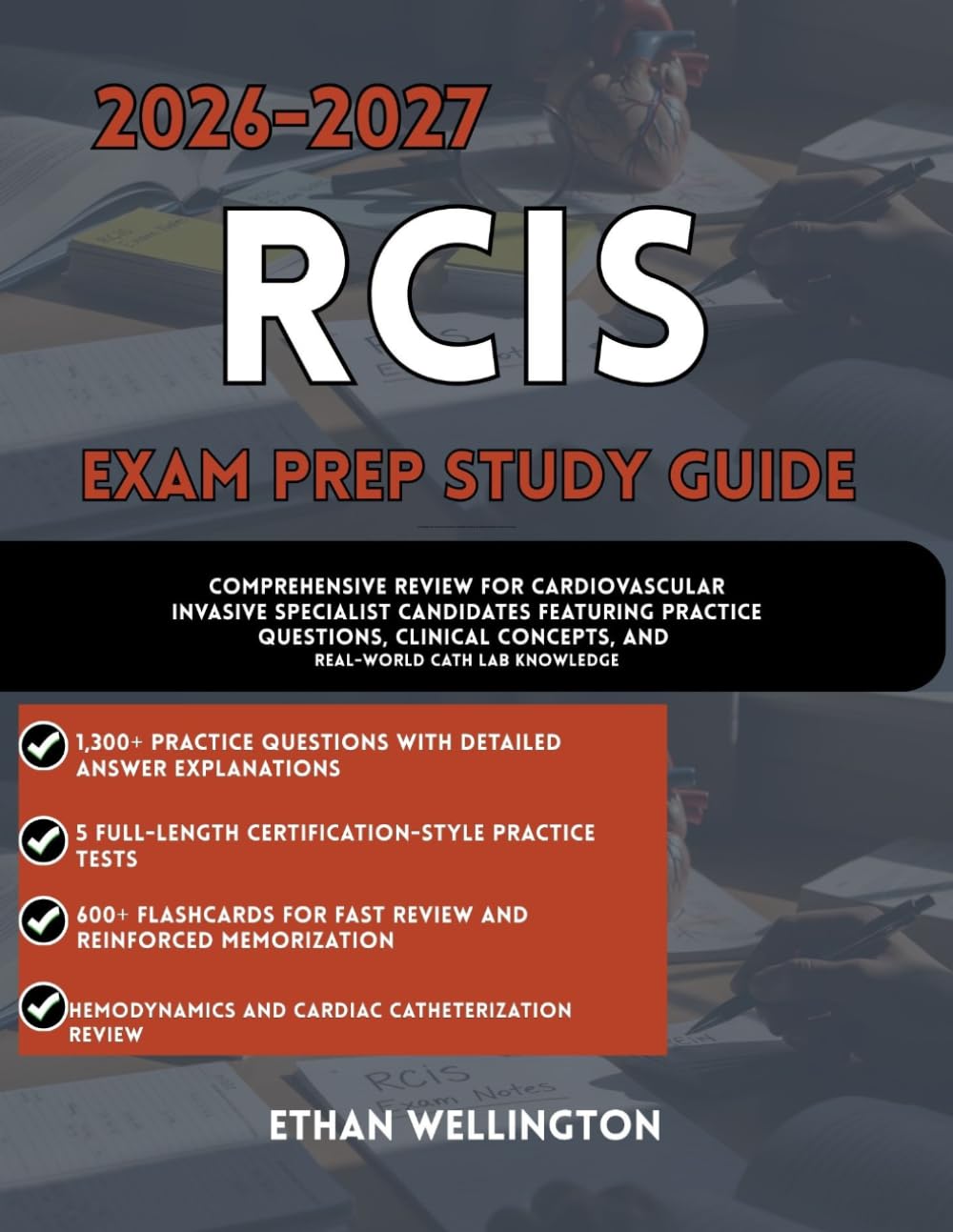 2026-2027 RCIS EXAM STUDY GUIDE: Comprehensive Review for Cardiovascular Invasive Specialist Candidates Featuring Practice Questions Clinical Concepts and Real-World Cath Lab Knowledge