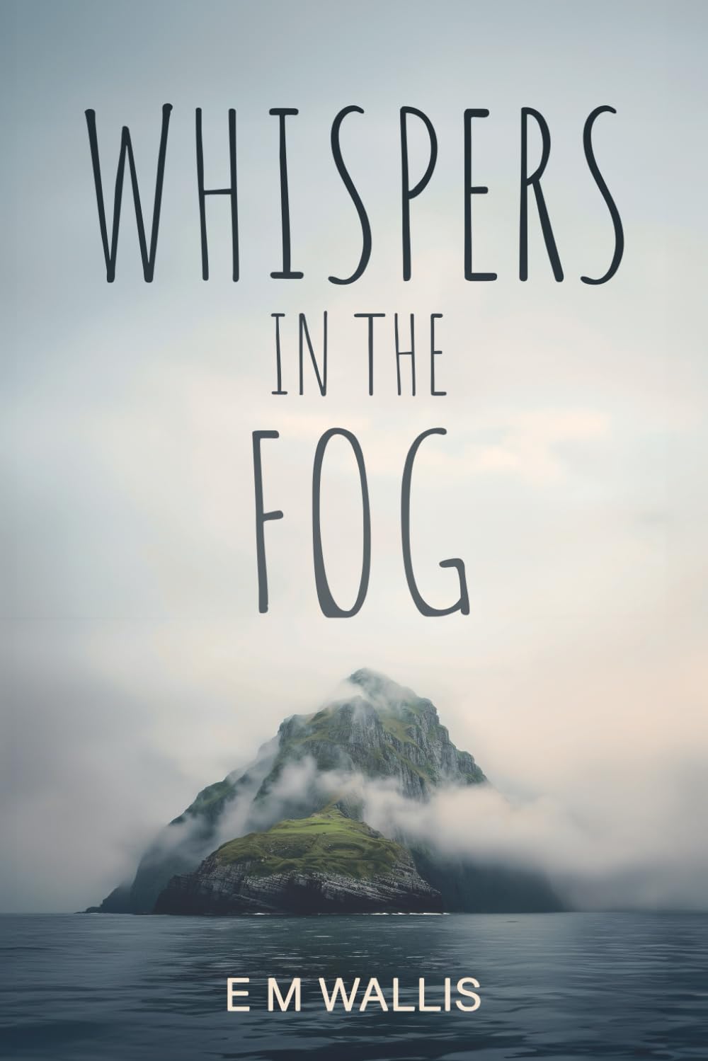 Whispers in the fog: A fast paced, gripping paranormal, mystery novella
