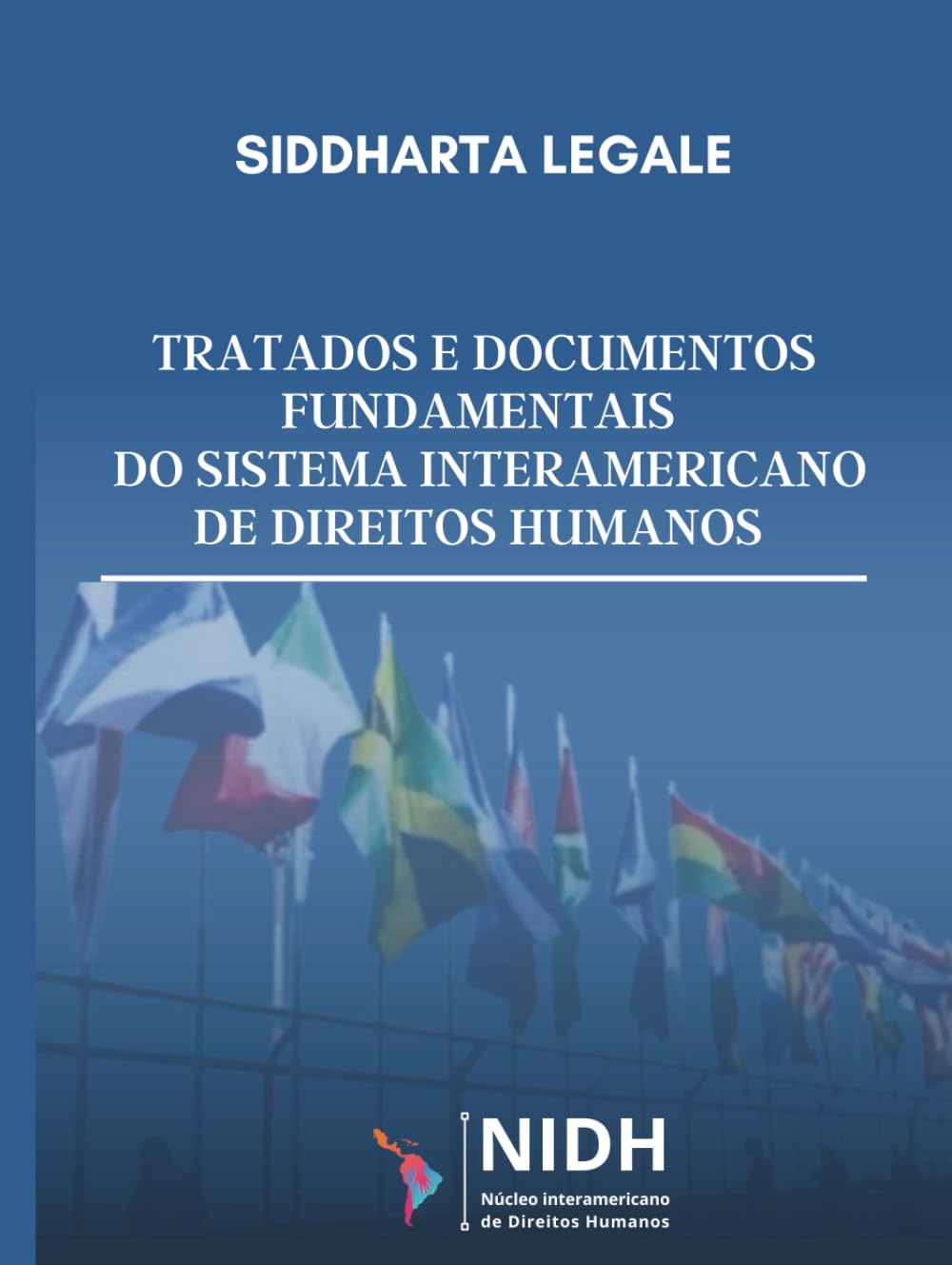 Tratados e documentos fundamentais do Sistema Interamericano de Direitos Humanos
