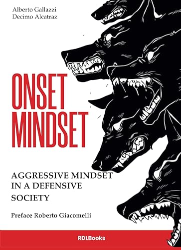 ONSET MINDSET: AGGRESSIVE MINDSET IN A DEFENSIVE SOCIETY