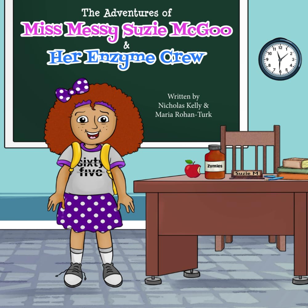 The Adventures of Miss Messy Suzie McGoo and Her Enzyme Crew
