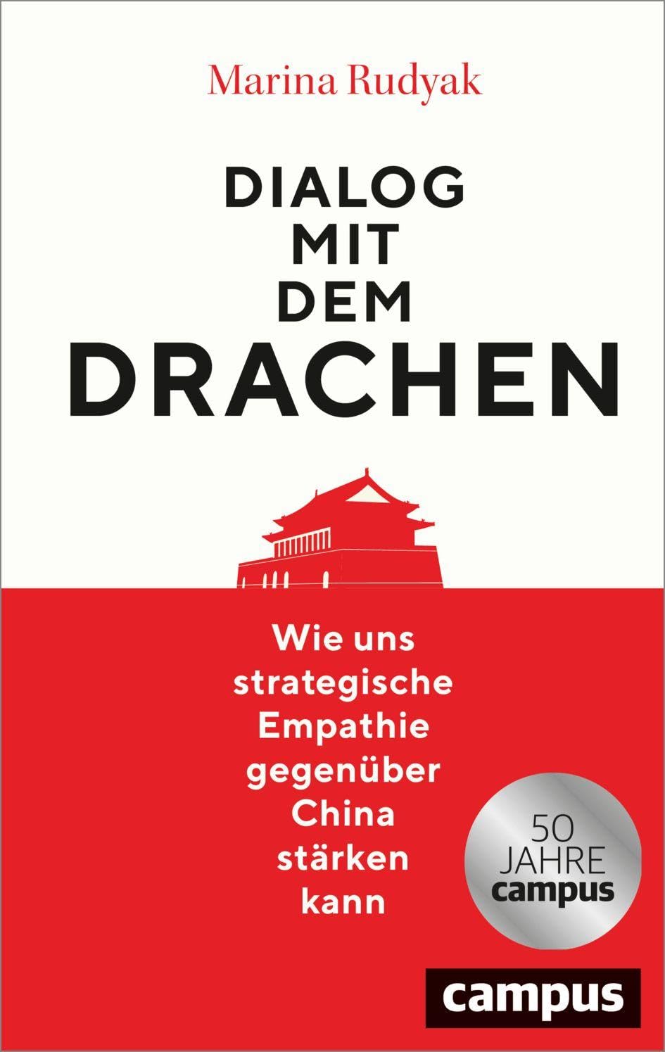 Dialog mit dem Drachen: Wie uns strategische Empathie gegenüber China stärken kann