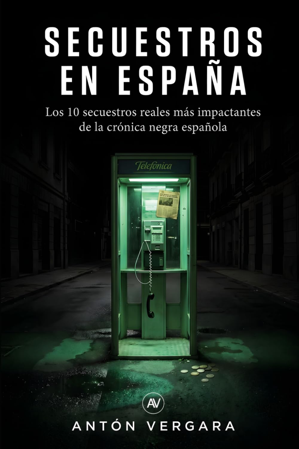 Secuestros en España: Los 10 secuestros reales más impactantes de la crónica negra española
