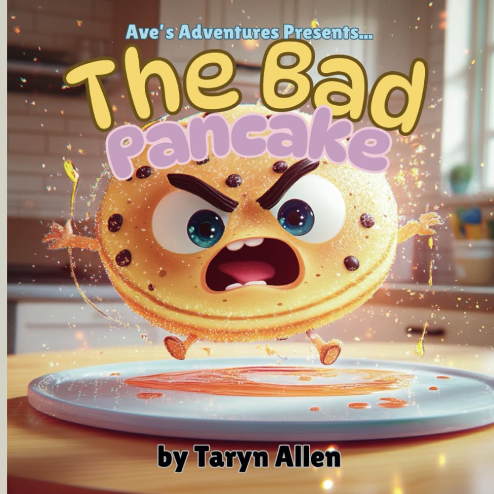 The Bad Pancake: A mischevious magical adventure (Ave's Adventures)