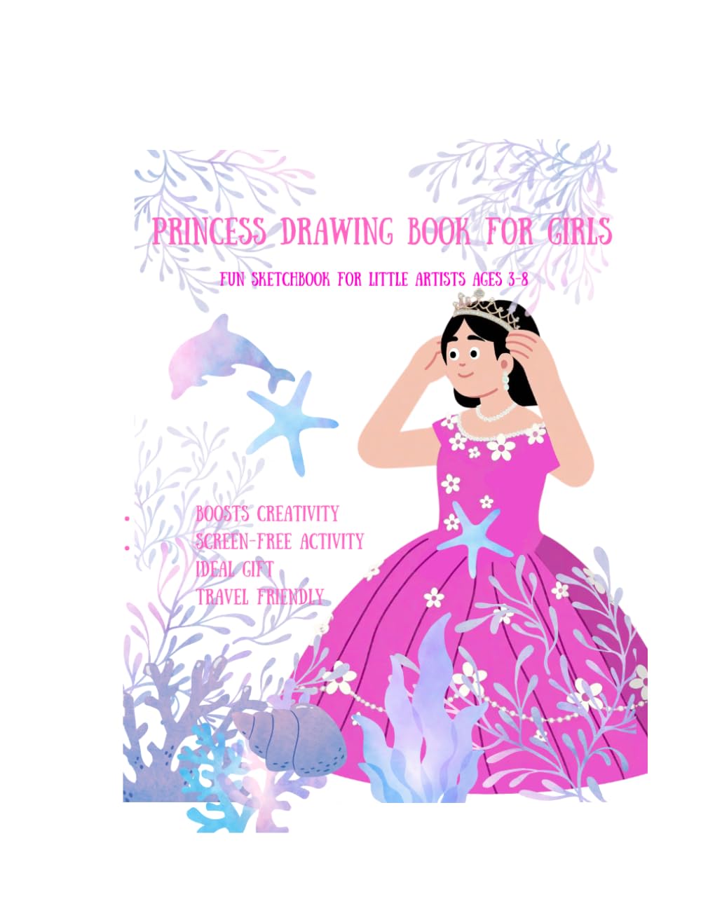 Princess Drawing Book For Girls: Fun Sketchbook for Little Artists Ages 3-8