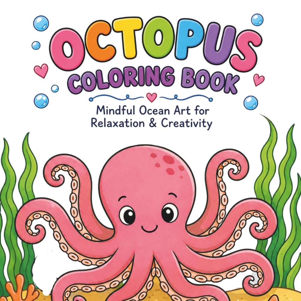 Octopus Coloring Book: Mindful Ocean Art for Relaxation & Creativity