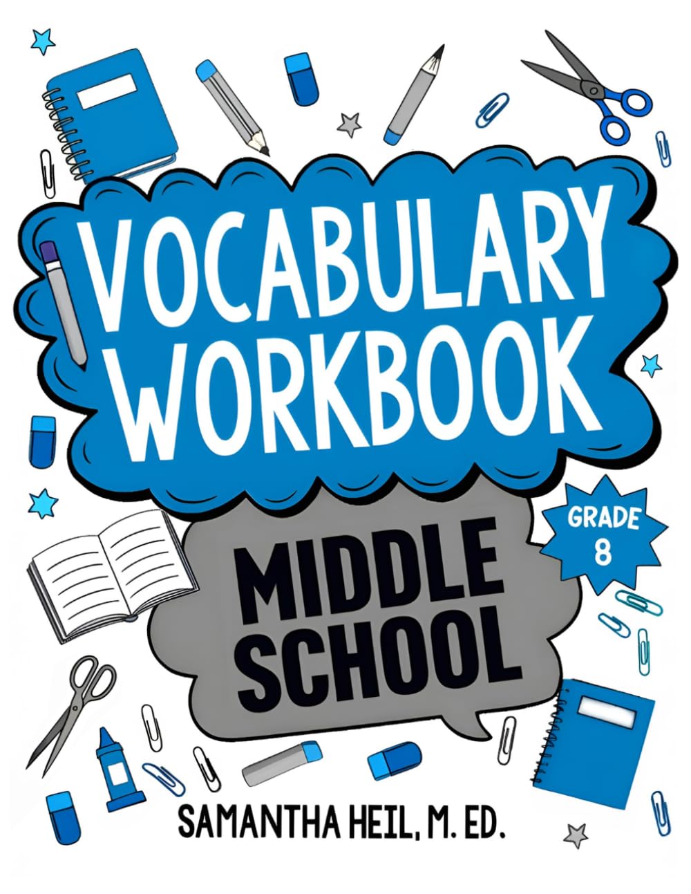 Vocabulary Workbook Middle School Grade 8: CCSS-Aligned Lessons, Word Practice, and Vocabulary Activities for Students and Homeschool Families — ... Practice (Word Detective Vocabulary Series)