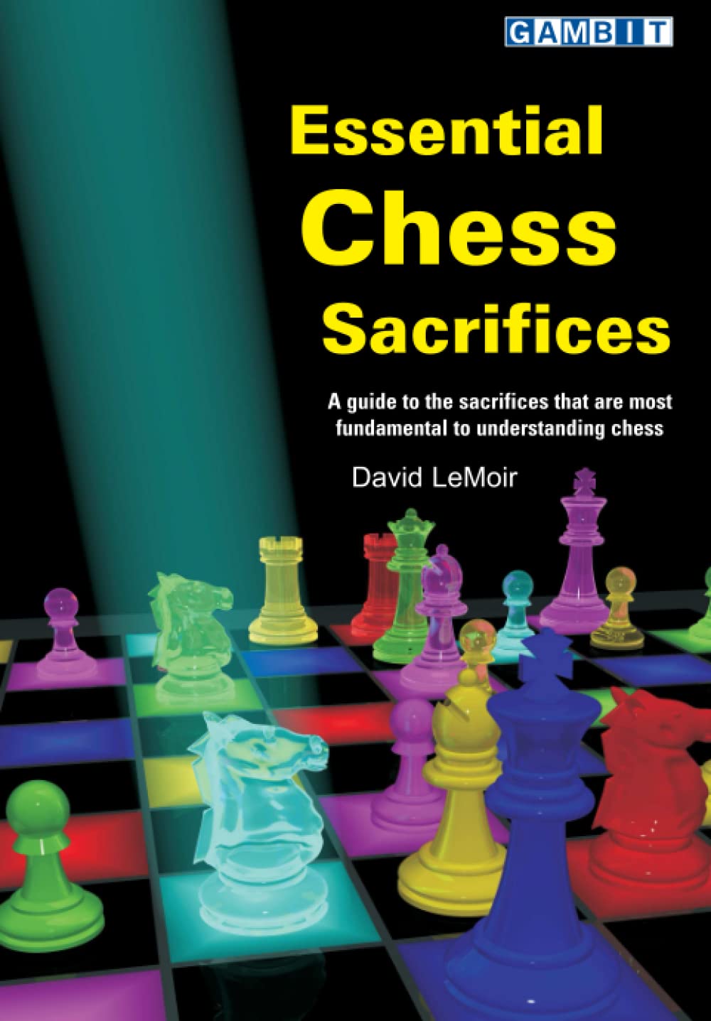 Essential Chess Sacrifices (How to... Chess Tactics)