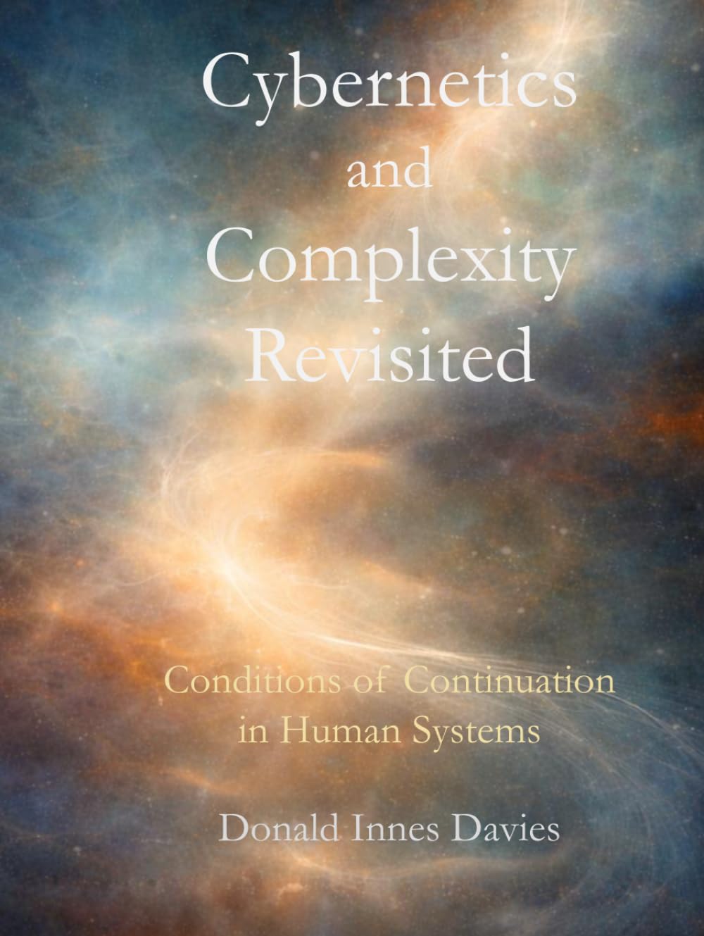 Cybernetics and Complexity Revisited: Conditions of Continuation in Human Systems