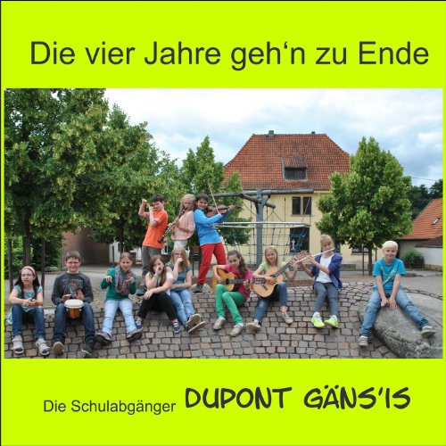 Die Schulabgänger DUPONT GÄNS'IS
