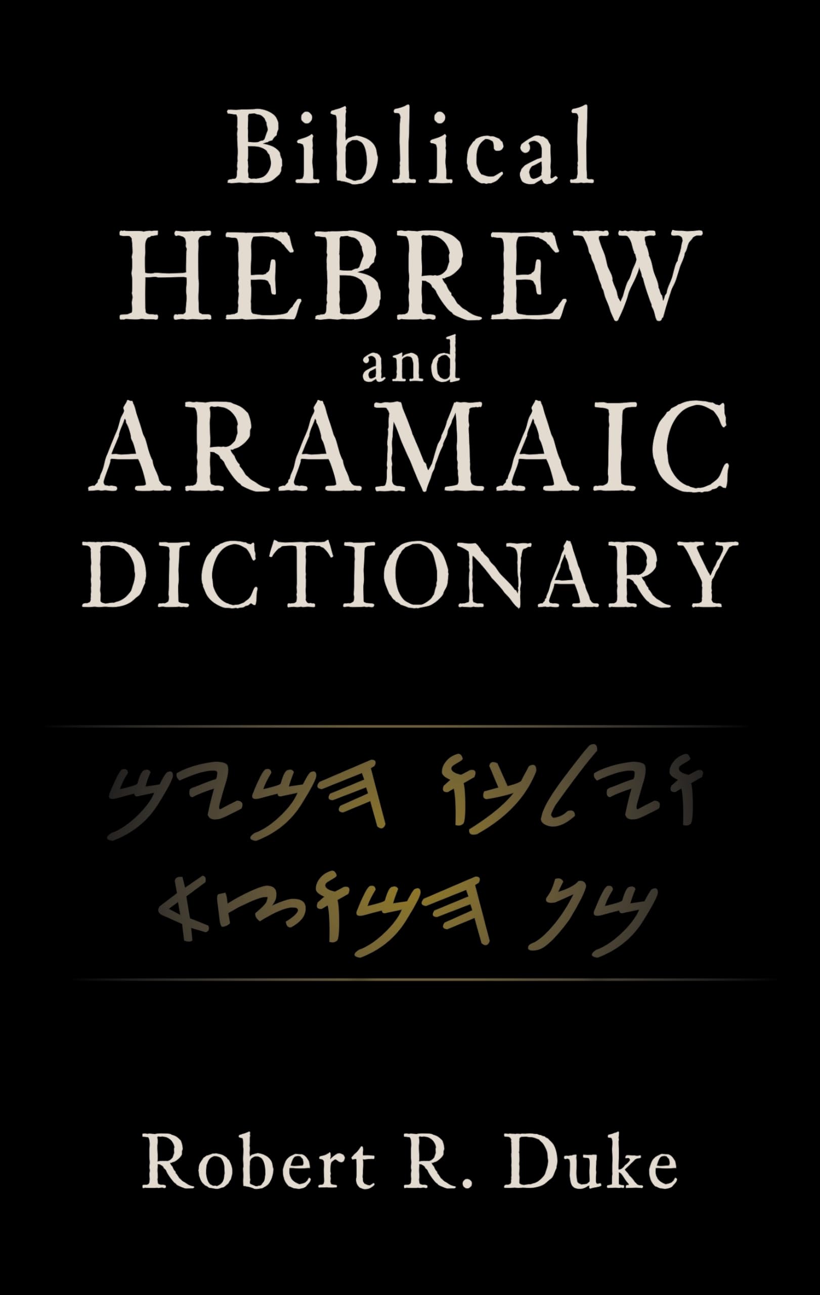 Biblical Hebrew and Aramaic Dictionary