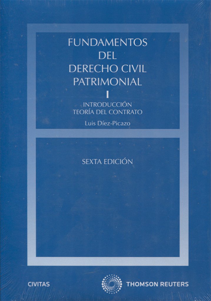 Fundamentos del Derecho Civil Patrimonial. I - Introducción teoría del contrato (Tratados y Manuales de Derecho)