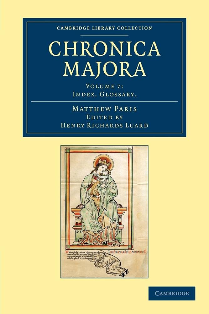 Chronica majora by Matthew Paris, Henry Richards Luard - 9781108049054