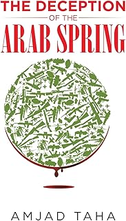 The Deception of the Arab Spring